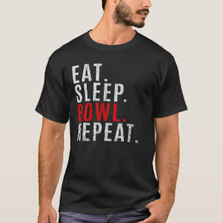 Eat Sleep Bowl Repeat Bowling Bowler Sport T-Shirt