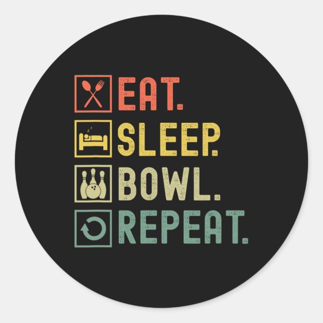 Eat Sleep Bowl Repeat Funny Bowling Bowler  Classic Round Sticker (Front)