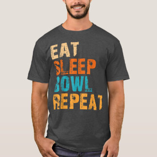 Eat Sleep Bowl Repeat National Bowling Day T-Shirt