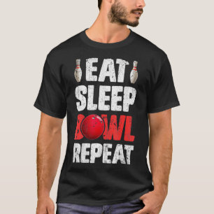 Eat Sleep Bowl Repeat T  Bowling Bowlers Funny Gif T-Shirt