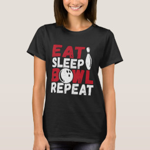 Eat Sleep Bowl Repeat  T-Shirt