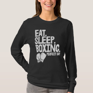 Eat Sleep Boxing Perfect Day Women Boxing Sports T-Shirt