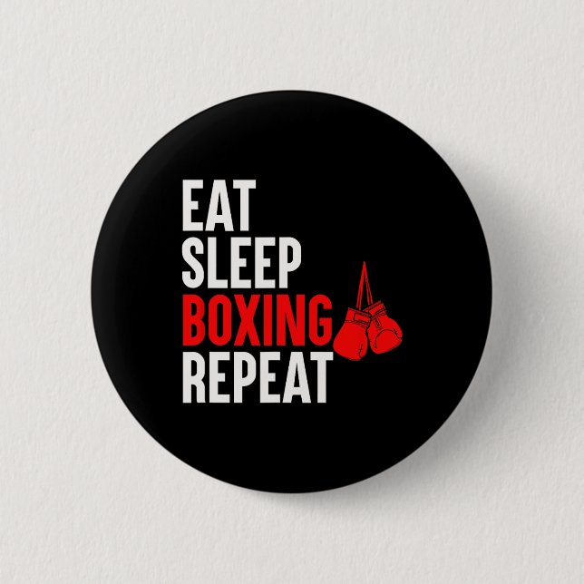 Eat Sleep Boxing Repeat  6 Cm Round Badge (Front)