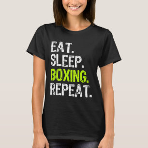 Eat Sleep Boxing Repeat Box Coach Fan Funny T-Shirt