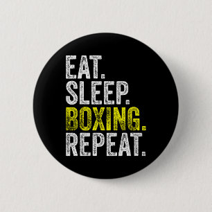Eat Sleep Boxing Repeat Boxer Fighter Fighting Wor 6 Cm Round Badge
