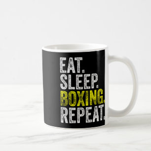 Eat Sleep Boxing Repeat Boxer Fighter Fighting Wor Coffee Mug
