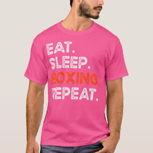 Eat Sleep Boxing Repeat Funny Boxer T-Shirt
