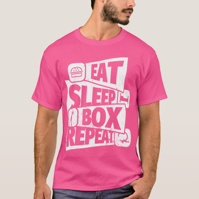 Eat Sleep Boxing Repeat Funny Boxing Gift For A Bo T-Shirt (Front)