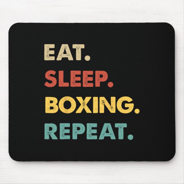 Eat Sleep Boxing Repeat Funny Boxing Lover  Mouse Pad (Front)