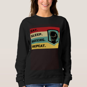 Eat Sleep Boxing Repeat Sports Fighter Coach Cool  Sweatshirt