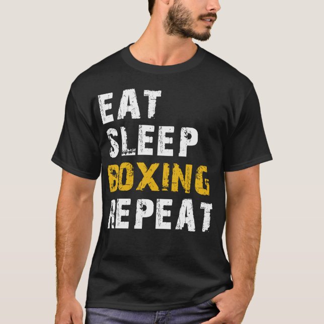 eat sleep boxing repeat T-Shirt (Front)