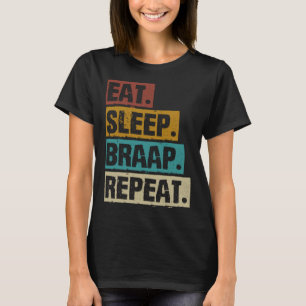 Eat Sleep Braap Repeat Motorcycle Motocross Biker T-Shirt