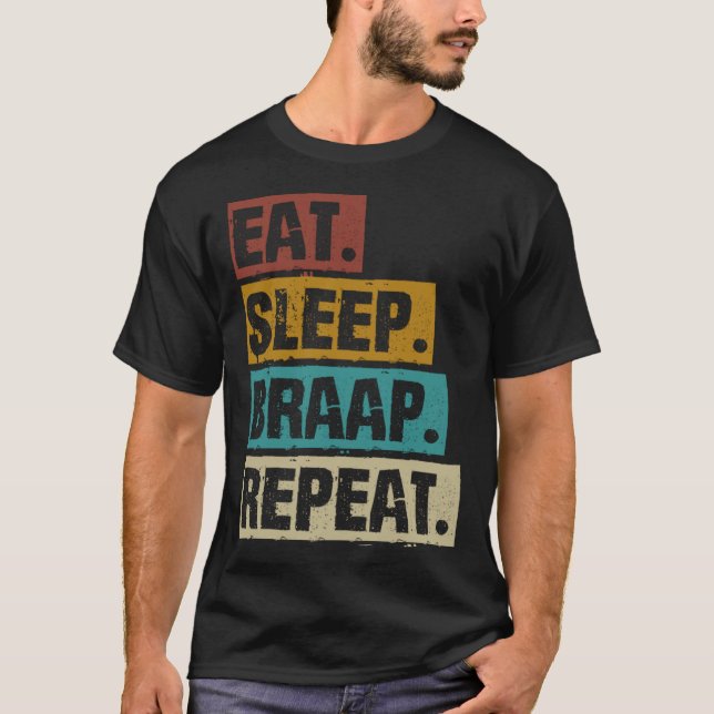 Eat Sleep Braap Repeat Motorcycle Motocross Biker T-Shirt (Front)