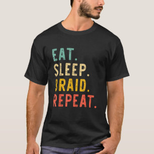 Eat Sleep Braid Repeat Hairdresser Braider Vintage T-Shirt