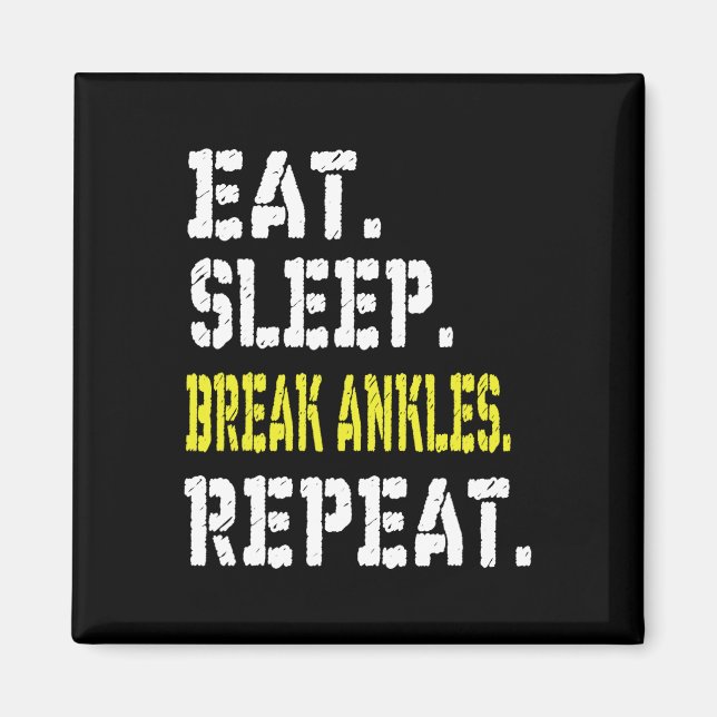 Eat Sleep Break Ankles Repeat T Shirt Funny Sketll Magnet (Front)