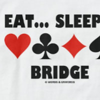 Eat... Sleep... Bridge (Bridge Humour Card Suits)