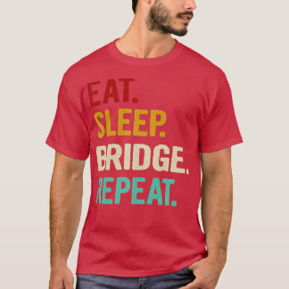 Eat Sleep Bridge Repeat Funny Bridge Player Card G T-Shirt
