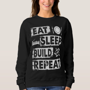 Eat Sleep Build Repeat Building Blocks Bricks Mast Sweatshirt