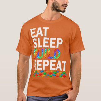 Eat Sleep Build Repeat Building Blocks Bricks Mast T-Shirt