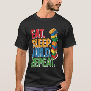 Eat Sleep Build Repeat Master Builder Bricks Block T-Shirt