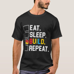 Eat Sleep Build Repeat Master Builder Bricks Block T-Shirt