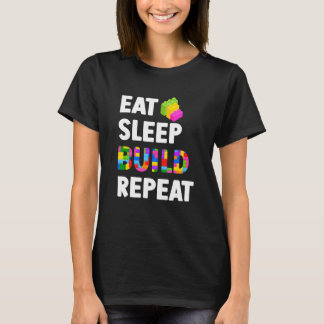 Eat Sleep Build Repeat Master Builder Building Blo T-Shirt