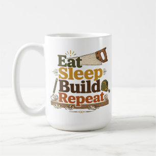 Eat Sleep Build Repeat Woodworking Mug