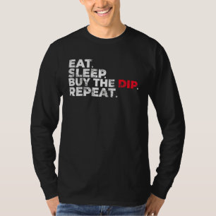 Eat Sleep Buy The Dip Repeat Crypto Trading Whale T-Shirt