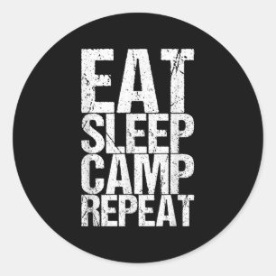 Eat Sleep Camp Repeat _1 Classic Round Sticker