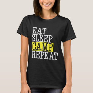 Eat Sleep Camp Repeat - Camping Camper Funny Quote T-Shirt