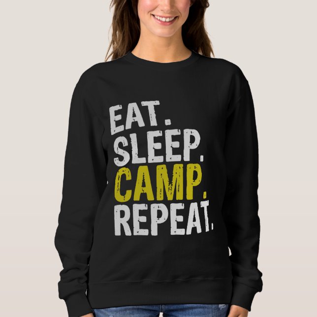 Eat Sleep Camp Repeat  Camping Sweatshirt (Front)