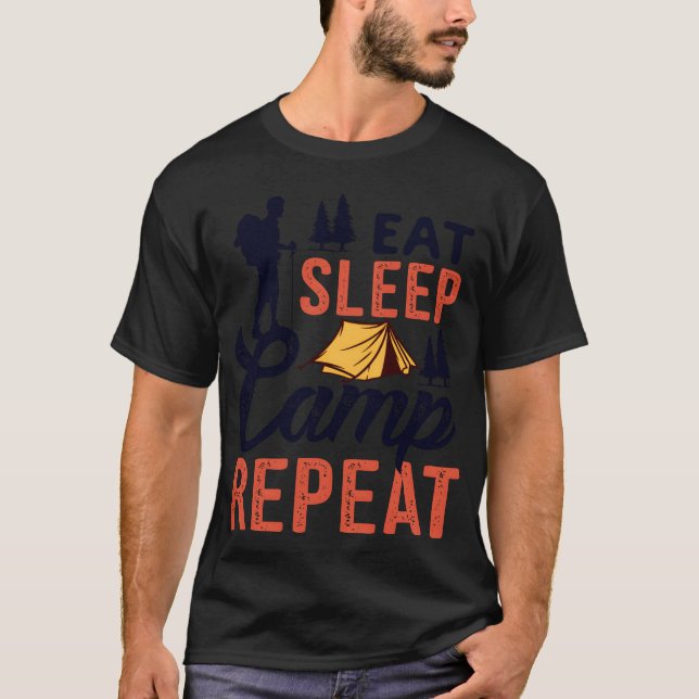 Eat Sleep Camp Repeat Essen Schlafen Campen friend T-Shirt (Front)