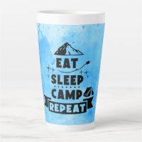 Eat, Sleep, Camp, Repeat