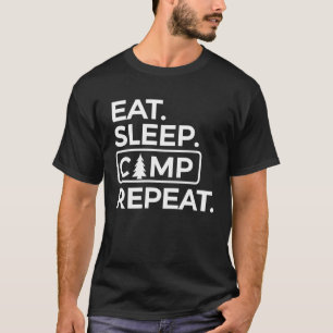 Eat Sleep Camp Repeat Outdoor Camping Nature T-Shirt
