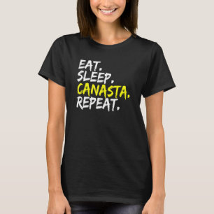 Eat Sleep Canasta Repeat Card Game T-Shirt
