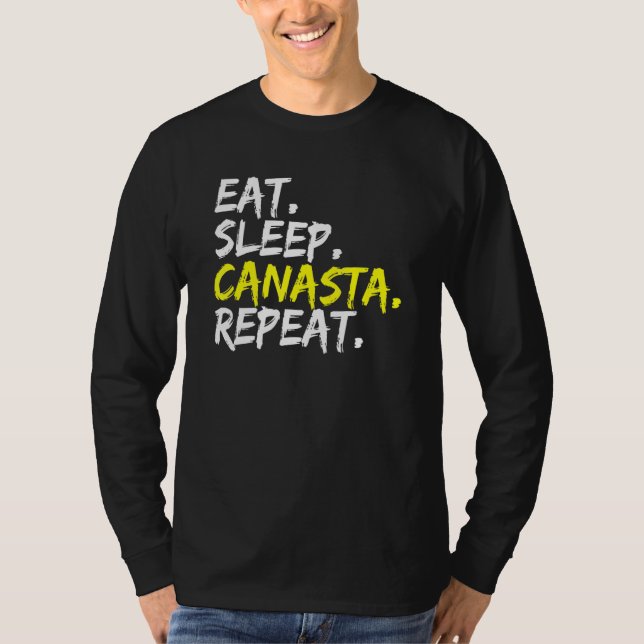 Eat Sleep Canasta Repeat Card Game T-Shirt (Front)