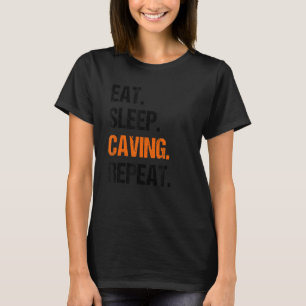 Eat Sleep Cave Repeat Caver Speleology Spelunking T-Shirt