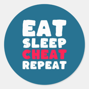 Eat Sleep Cheat Repeat Funny Cheating Cheater Classic Round Sticker