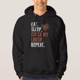 Eat Sleep Check My Lineup Repeat Fantasy Football  Hoodie