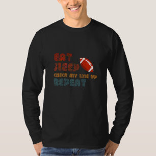 Eat Sleep Check My Lineup Repeat Fantasy Football T-Shirt