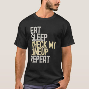 Eat Sleep Check My Lineup Repeat Fantasy Football T-Shirt