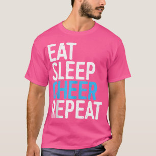 Eat Sleep Cheer Repea Cheerleader Cheerleading T-Shirt
