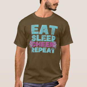 Eat Sleep Cheer Repeat Cheerleader Cheering Cheerl T-Shirt