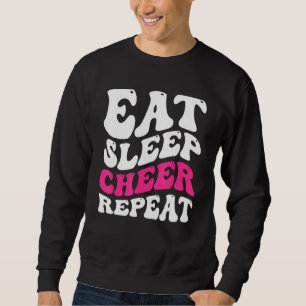 Eat Sleep Cheer Repeat  Cheerleader Cheering Squad Sweatshirt