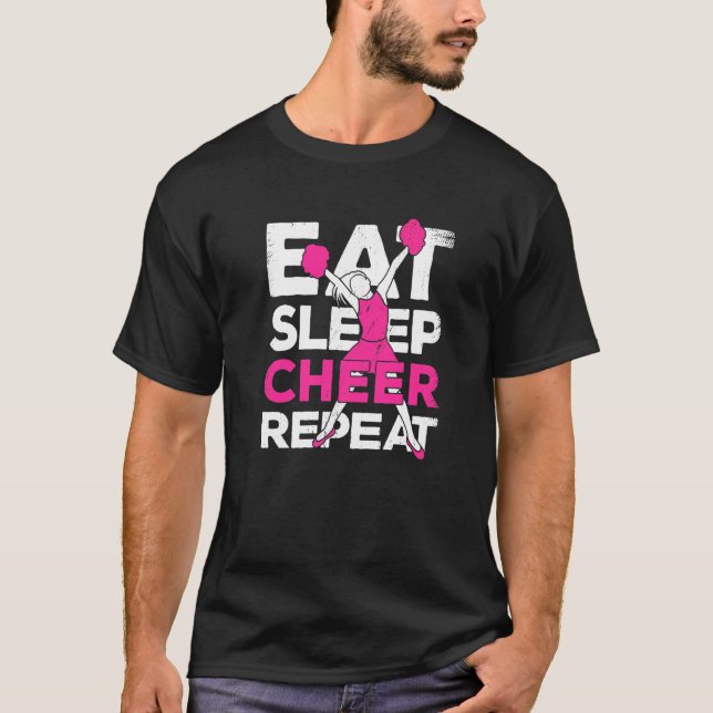 Eat Sleep Cheer Repeat For A Cheerleader T-Shirt (Front)