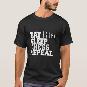 Eat Sleep Chess Repeat Chess Player T-Shirt