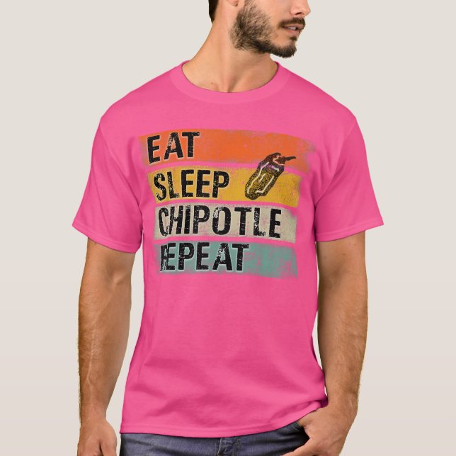 Eat Sleep Chipotle Repeat Funny Chipotle Pepper T-Shirt (Front)