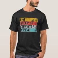 Eat Sleep Chipotle Repeat Funny Chipotle Vintage