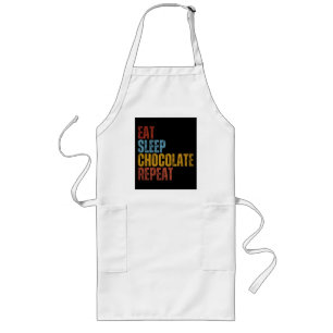 EAT SLEEP CHOCOLATE REPEAT LONG APRON