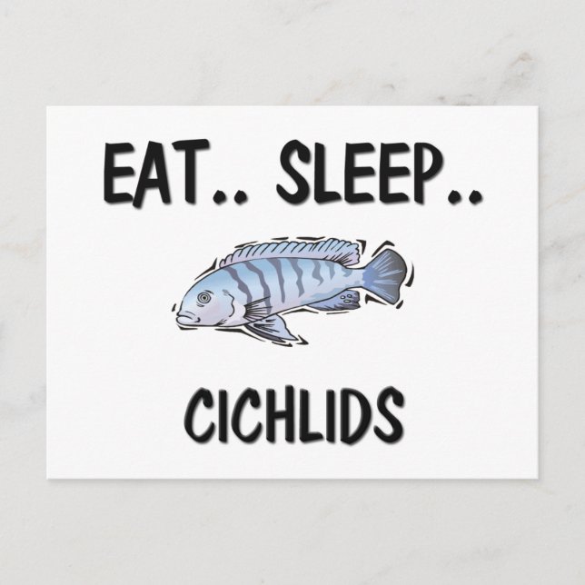 Eat Sleep CICHLIDS Postcard (Front)